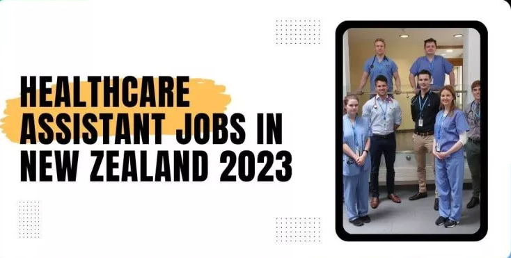 Health Care Assistant Wanted Throughout New Zealand 2023-24